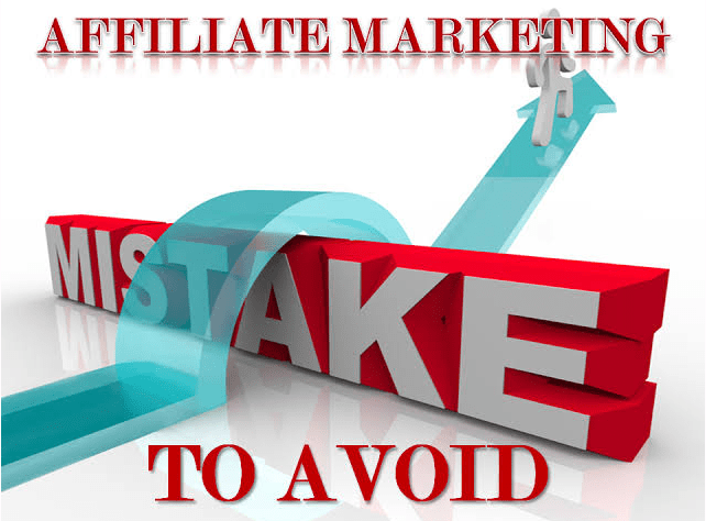 affiliate marketing mistakes to avoid