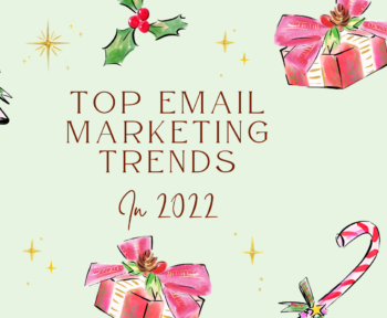 Top email marketing trends in 2022