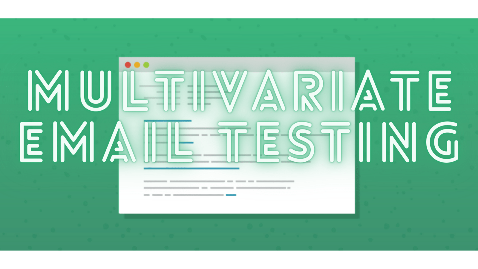 Multivariant testing in emails