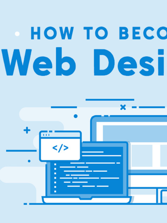 How do I become a web designer in 2022?